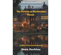 The Scream at Blackwater House: An Elian Cross Lakeside Mystery (An Elian Cross Cozy Mystery Book 2)