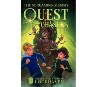 The Screaming Mummy (Book 2): Quest Chasers