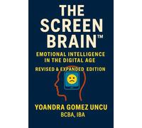 The Screen Brain: Emotional Intelligence in the Digital Age