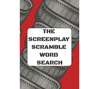 The Screenplay Scramble Word Search Puzzle Book: Word Searches with easy to read print about Movies, Film, Cinema and more | 6x9 inches, 110 pages | ... Gift for Vacations, Holidays, and Free Times