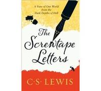 Screwtape Letters: Letters from a Senior to a Junior Devil (C. Lewis Signature Classic)