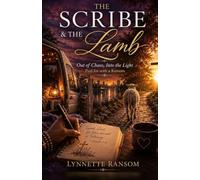 The Scribe & the Lamb: Out of Chaos, Into the Light: Paid for with a Ransom