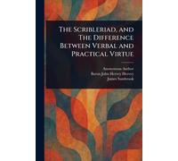 The Scribleriad, and The Difference Between Verbal and Practical Virtue