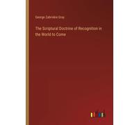 The Scriptural Doctrine Of Recognition In The World To Come