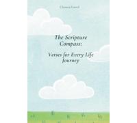 The Scripture Compass: Verses for Every Life Journey