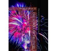 The Scroll 0f Truth Iii: World War Iii