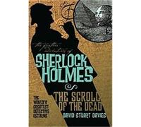 The Scroll of the Dead, The Further Adventures of Sherlock Holmes David Stuart Davies (Auteur)