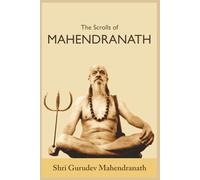 The Scrolls of Mahendranath