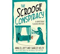 The Scrooge Conspiracy: A Homefront Sleuths Mystery