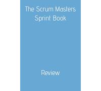 The Scrum Master Sprint Book: Review