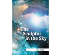 Teal Scott (auteur) – The Sculptor in the Sky – AuthorHouse