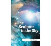 The Sculptor In The Sky by Teal Scott Teal Scott (Auteur)