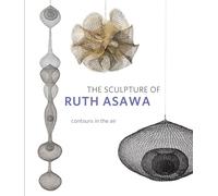 The Sculpture of Ruth Asawa: Contours in the Air