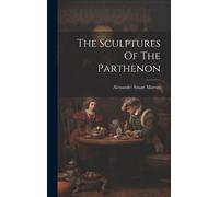 The Sculptures Of The Parthenon