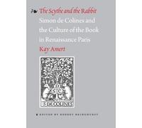 The Scythe and the Rabbit: Simon de Colines and the Culture of the Book in Renaissance Paris