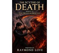 The Scythe of Death: sequel to The Skull of Dracula
