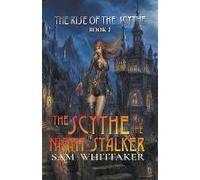 The Scythe & The Night-Stalker
