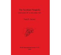 The Scythian Neapolis (2nd Century Bc To 3rd Century Ad)