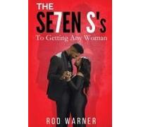 The Se7en S's To Getting Any Woman