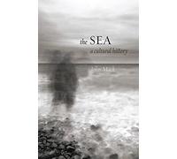 The Sea: A Cultural History