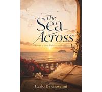 The Sea Across: A Memoir of Love, Distance, and Resiliance