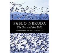 The Sea and the Bells, Kagean Book Pablo Neruda, William O'Daly (Auteur)