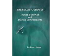 The Sea Astounds Us: Human Behavior and Marine Environments