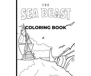 The sea beast coloring book: Coloring pages based on the movie "the sea beast"