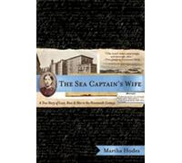 The Sea Captain's Wife: A True Story of Love, Race, and War in the Nineteenth Century