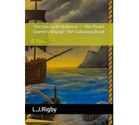 The Sea Cycle Universe - The Pirate Queen’s Voyage: The Colouring Book