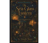 The Sea-Glass Lantern: A Cozy Fantasy Romance Novel