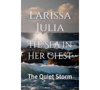 The Sea in Her Chest: The Quiet Storm
