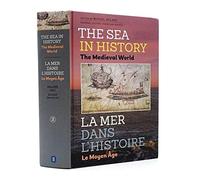 The Sea in History - The Medieval World / La Mer Dans L'Histoire - Le Moyen Age