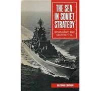 The Sea In Soviet Strategy Bryan Ranft, Geoffrey Till (Auteur)