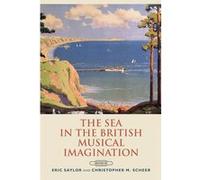 The Sea in the British Musical Imagination
