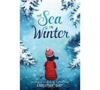 The Sea in Winter by Christine Day Paperback Book Christine Day (Auteur)