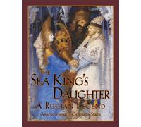 The Sea King's Daughter: A Russian Legend