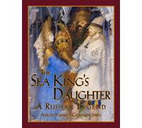 The Sea King's Daughter: A Russian Legend (Christmas 2025)
