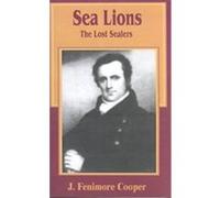 The Sea Lions James Fenimore Cooper (Auteur)