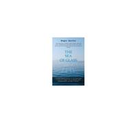 The Sea Of Glass: A Clear Understanding Of The Scriptures In Spiritual Terms: Self- Learning, Self-Understanding And Self-Control
