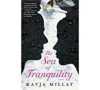 The Sea of Tranquility by Katja Millay Millay, Katja (Auteur)