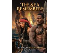 The Sea Remembers: A Novel of Black Caesar