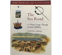 The Sea Road: A Viking Voyage Through Scotland