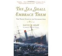 The Sea Shall Embrace Them David W. Shaw (Auteur)