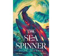 The sea spinner - version française The reign of Remnants Tome 2 - Julie Johnson - Hugo Roman - ebook (ePub) - Roman