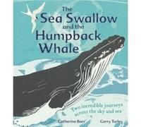 The Sea Swallow and the Humpback Whale by Catherine Barr Catherine Barr (Auteur)