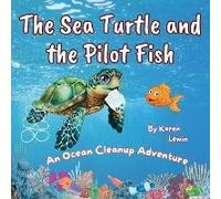 The Sea Turtle And The Pilot Fish
