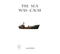 The Sea Was Calm