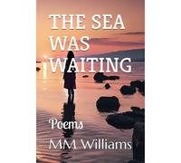 The Sea Was Waiting: Poems