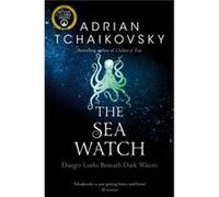 The Sea Watch by Adrian Tchaikovsky Adrian Tchaikovsky (Auteur)